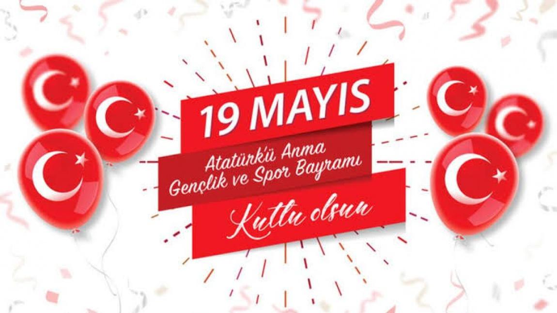 Atatürk’ü Anma Gençlik ve Spor Bayramımız Kutlu Olsun…